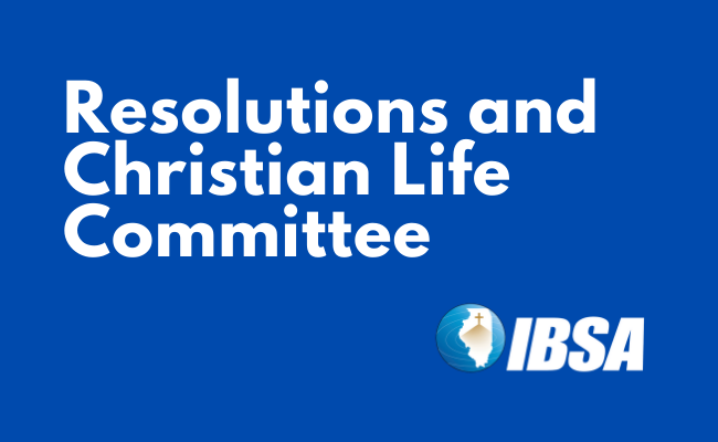 Resolutions and Christian Life Committee